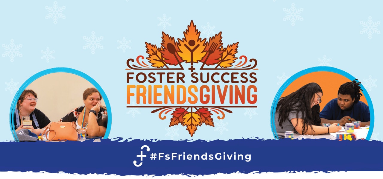 Foster Success FriendsGiving